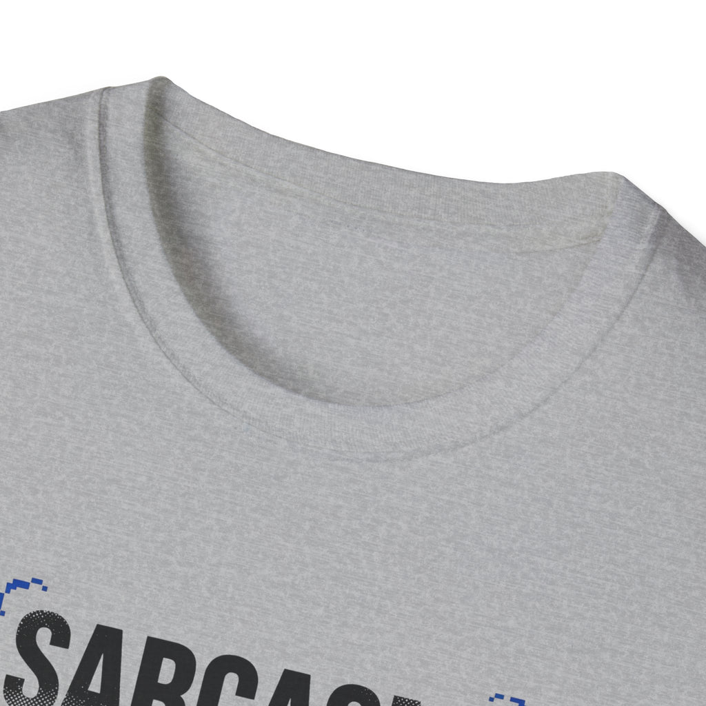 Sarcasm Just One of My Services T-Shirt