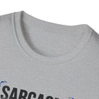 Sarcasm Just One of My Services T-Shirt