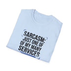 Sarcasm Just One of My Services T-Shirt