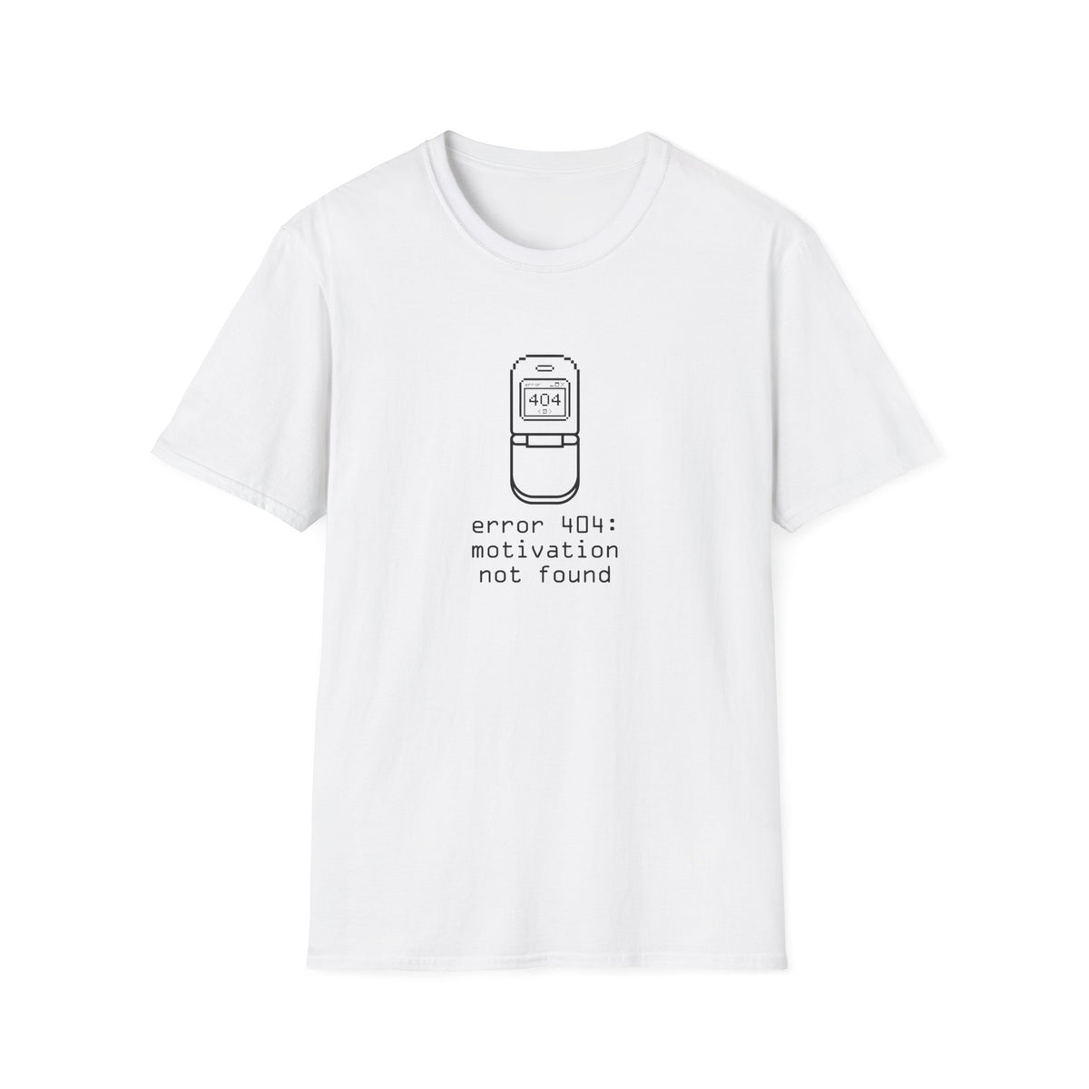 Error 404 Motivation Not Found T-Shirt