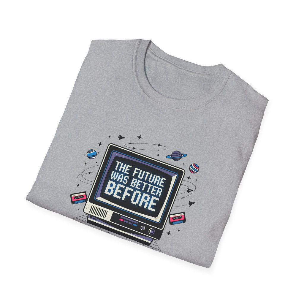 The Future Was Better Before T-Shirt