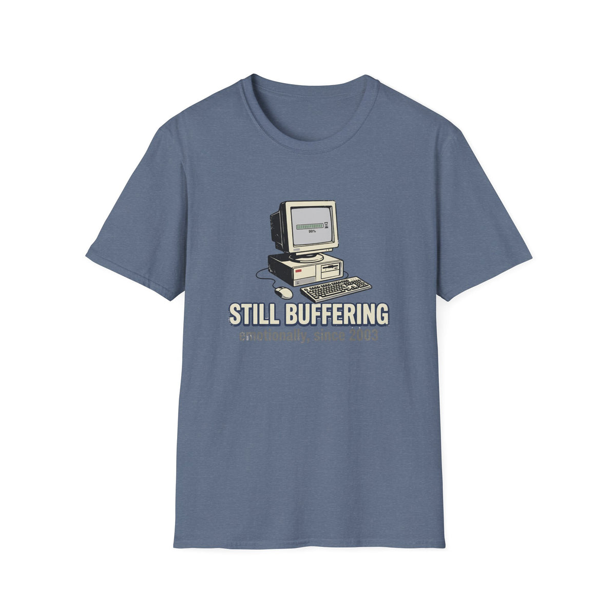 Still Buffering Emotionally Since 2003 T-Shirt