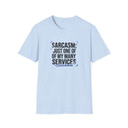 Sarcasm Just One of My Services T-Shirt