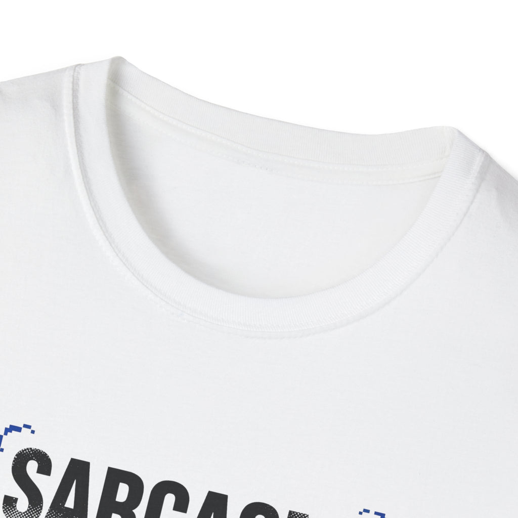 Sarcasm Just One of My Services T-Shirt
