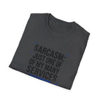 Sarcasm Just One of My Services T-Shirt