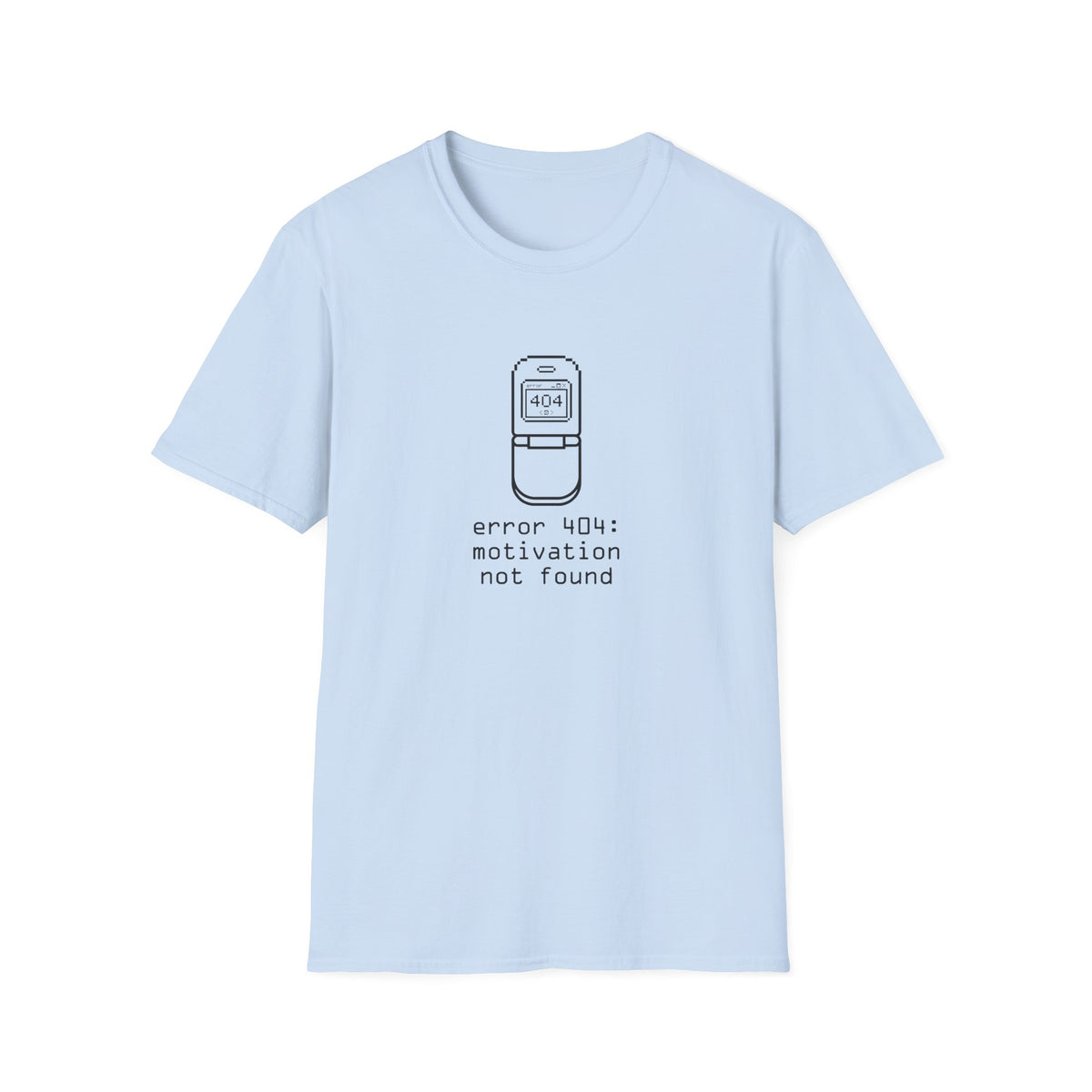 Error 404 Motivation Not Found T-Shirt