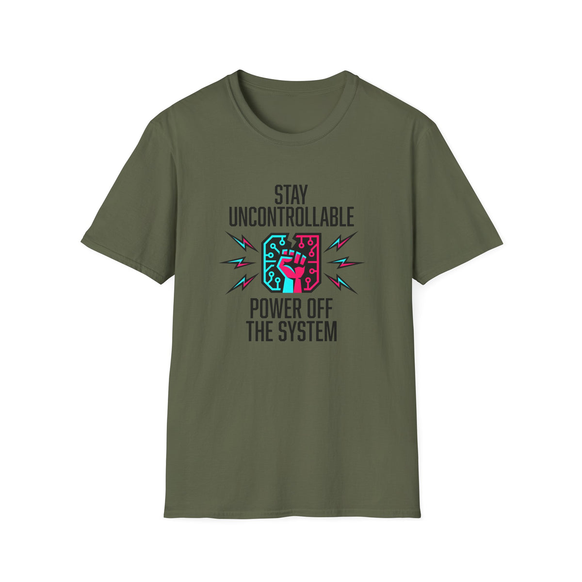 Stay Uncontrollable Power Off The System T-Shirt
