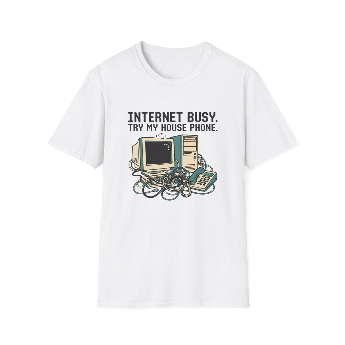 Internet Busy Try My House Phone T-Shirt