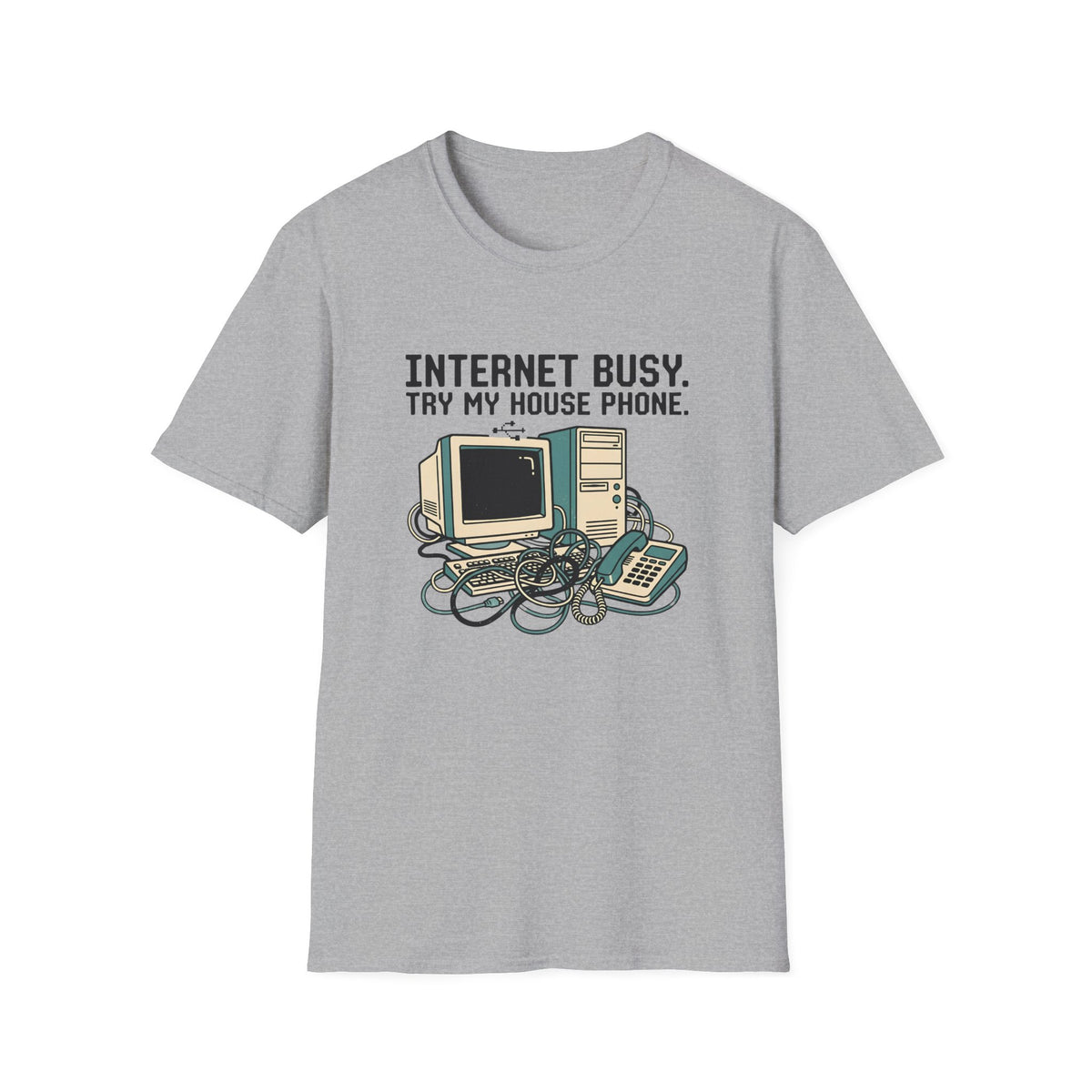 Internet Busy Try My House Phone T-Shirt