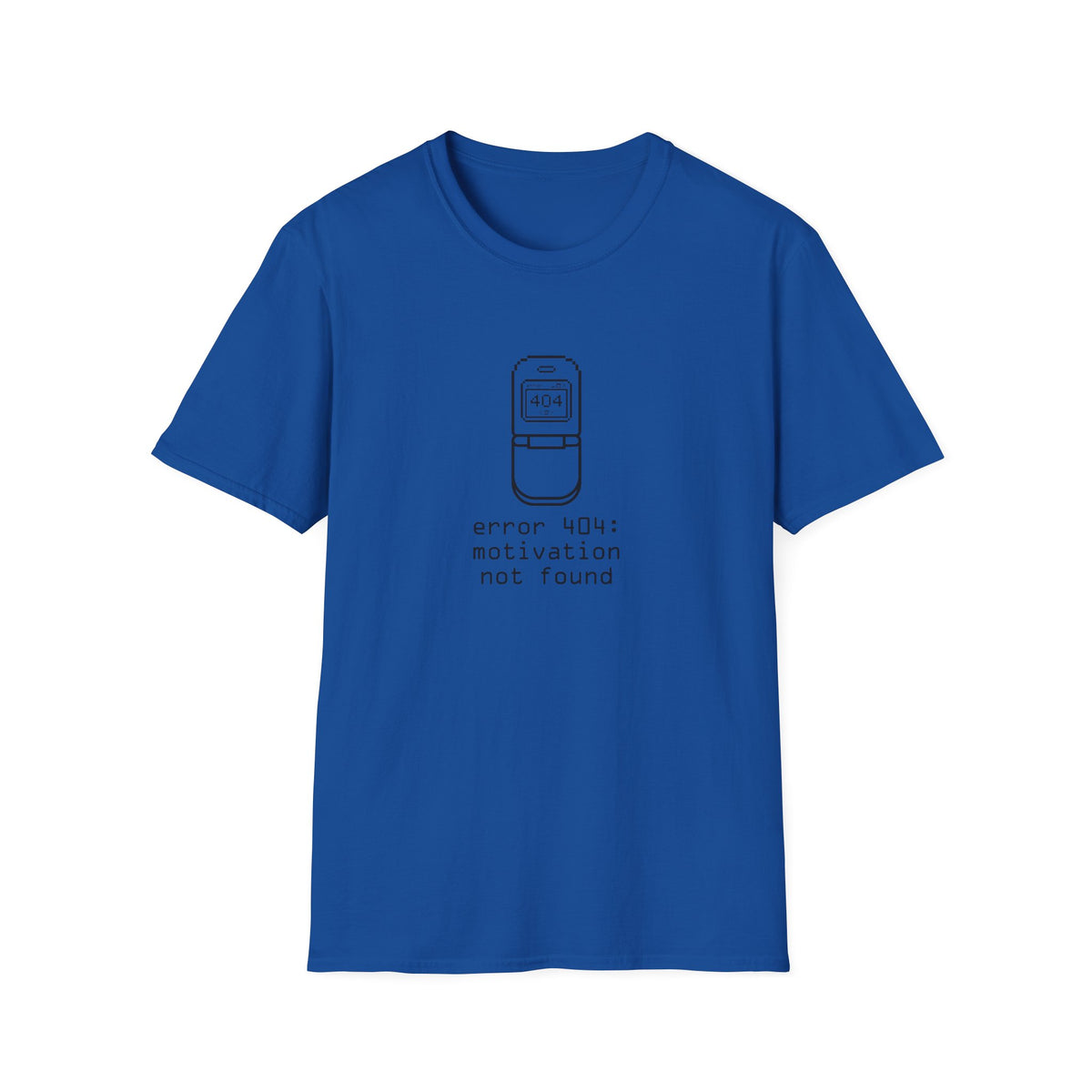 Error 404 Motivation Not Found T-Shirt