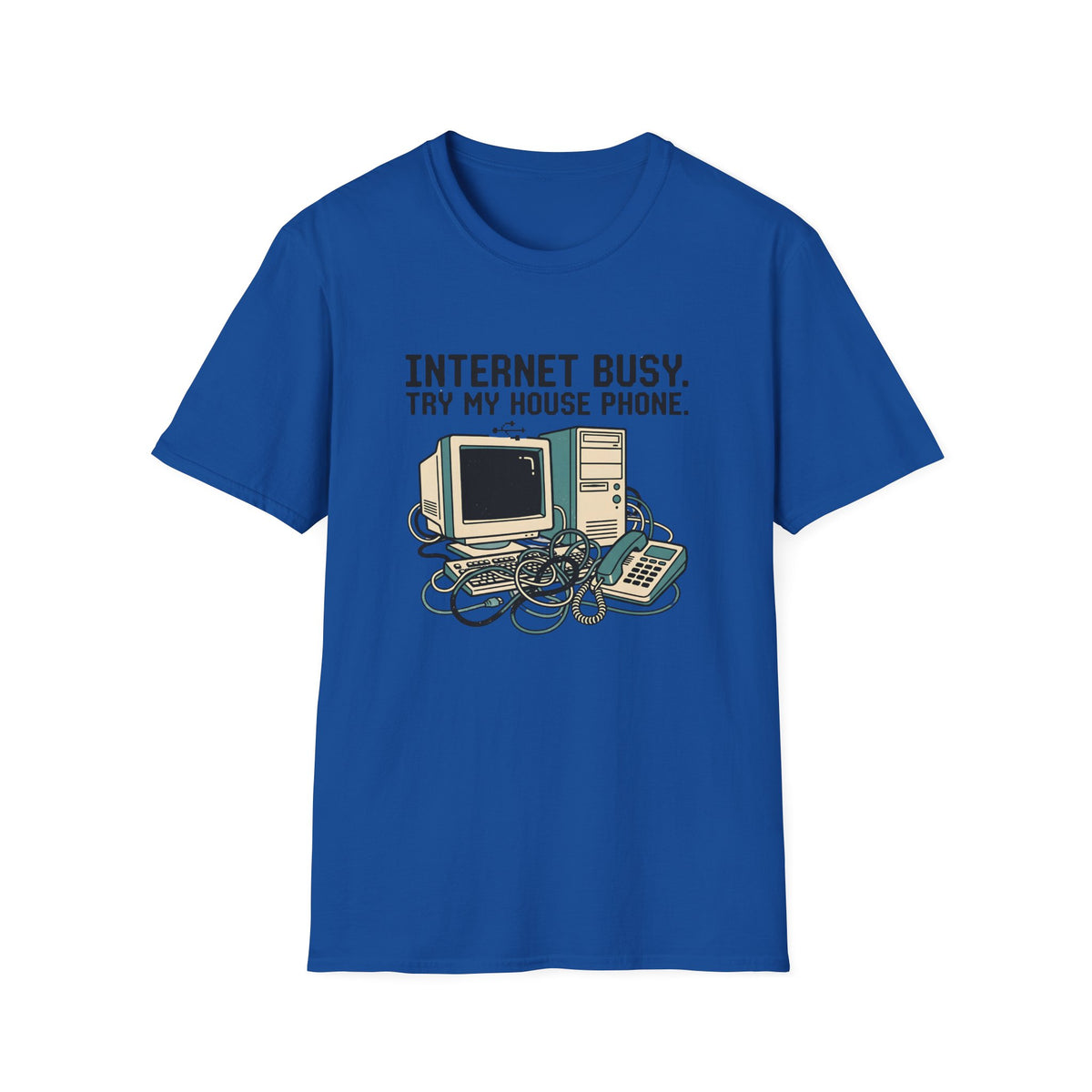 Internet Busy Try My House Phone T-Shirt