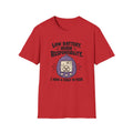 Low Battery Hight Responsibility T-Shirt