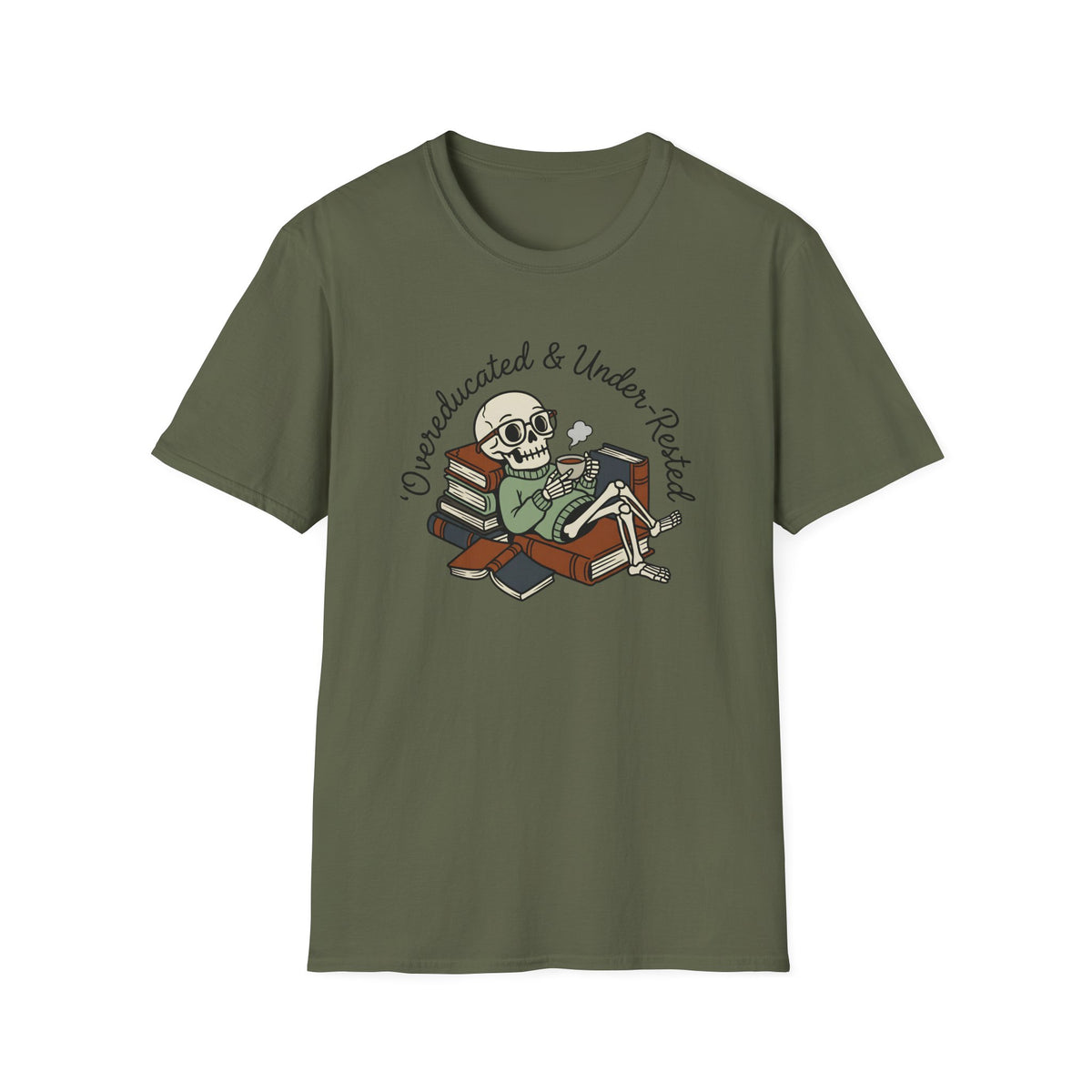 Overeducated And Under Rested T-Shirt