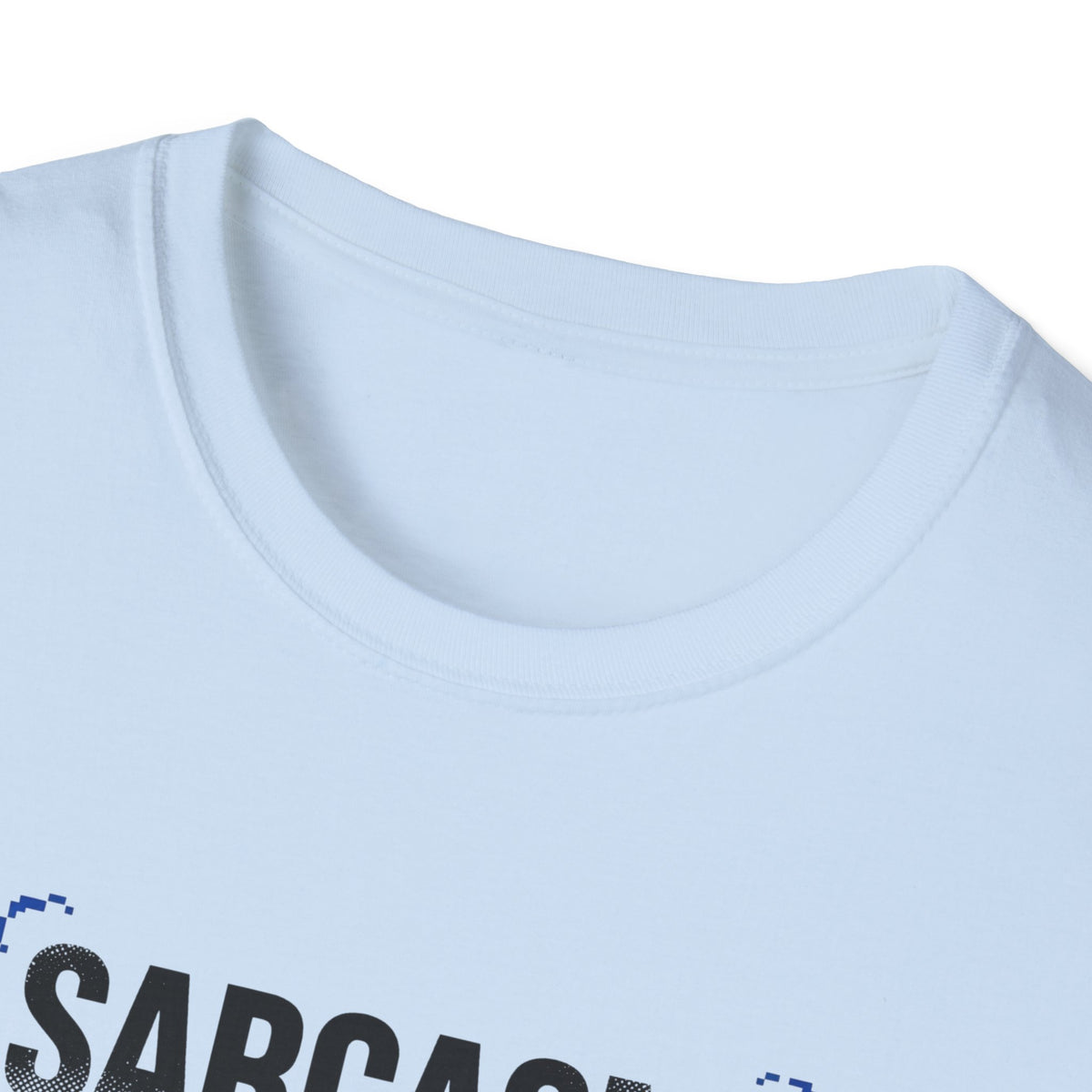 Sarcasm Just One of My Services T-Shirt