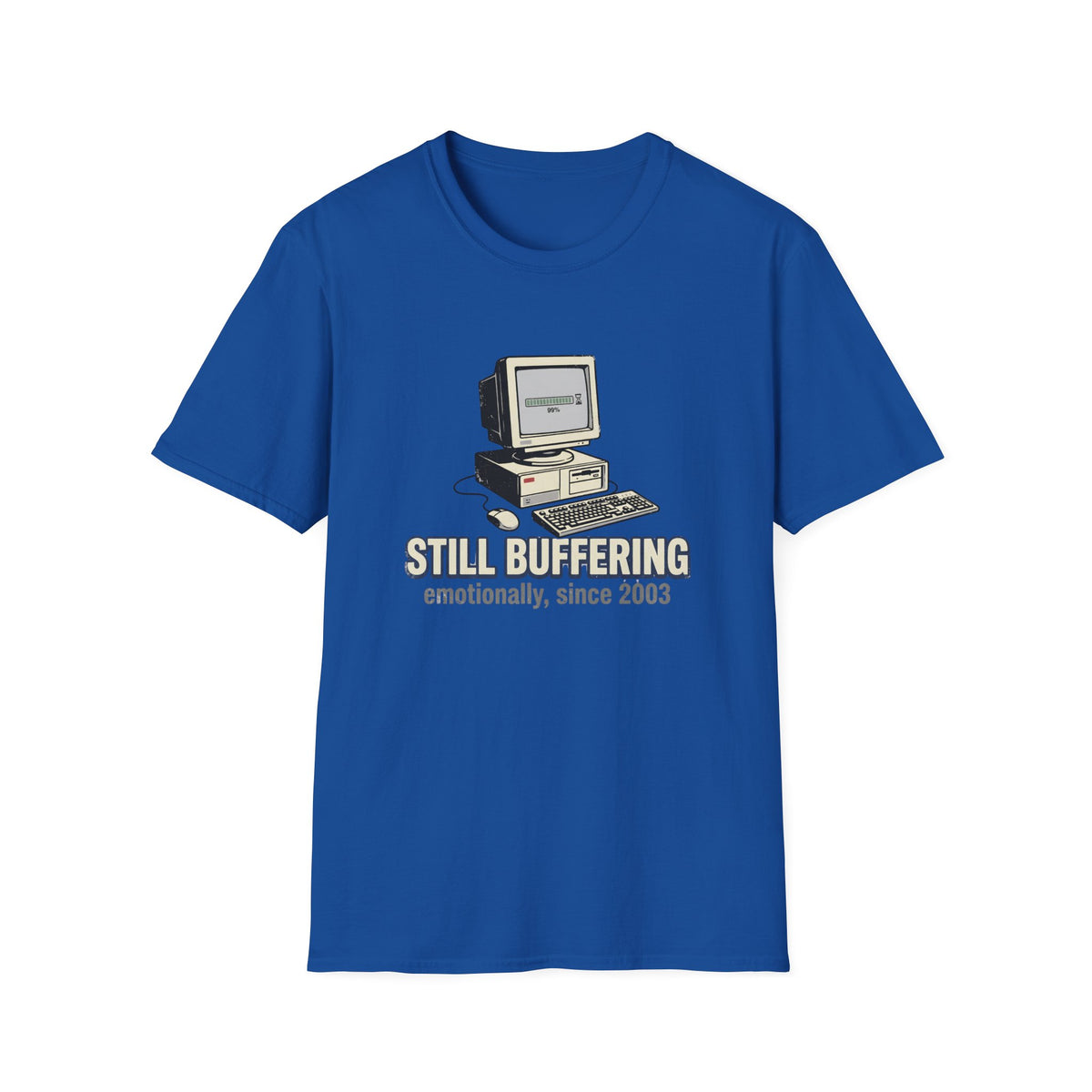 Still Buffering Emotionally Since 2003 T-Shirt