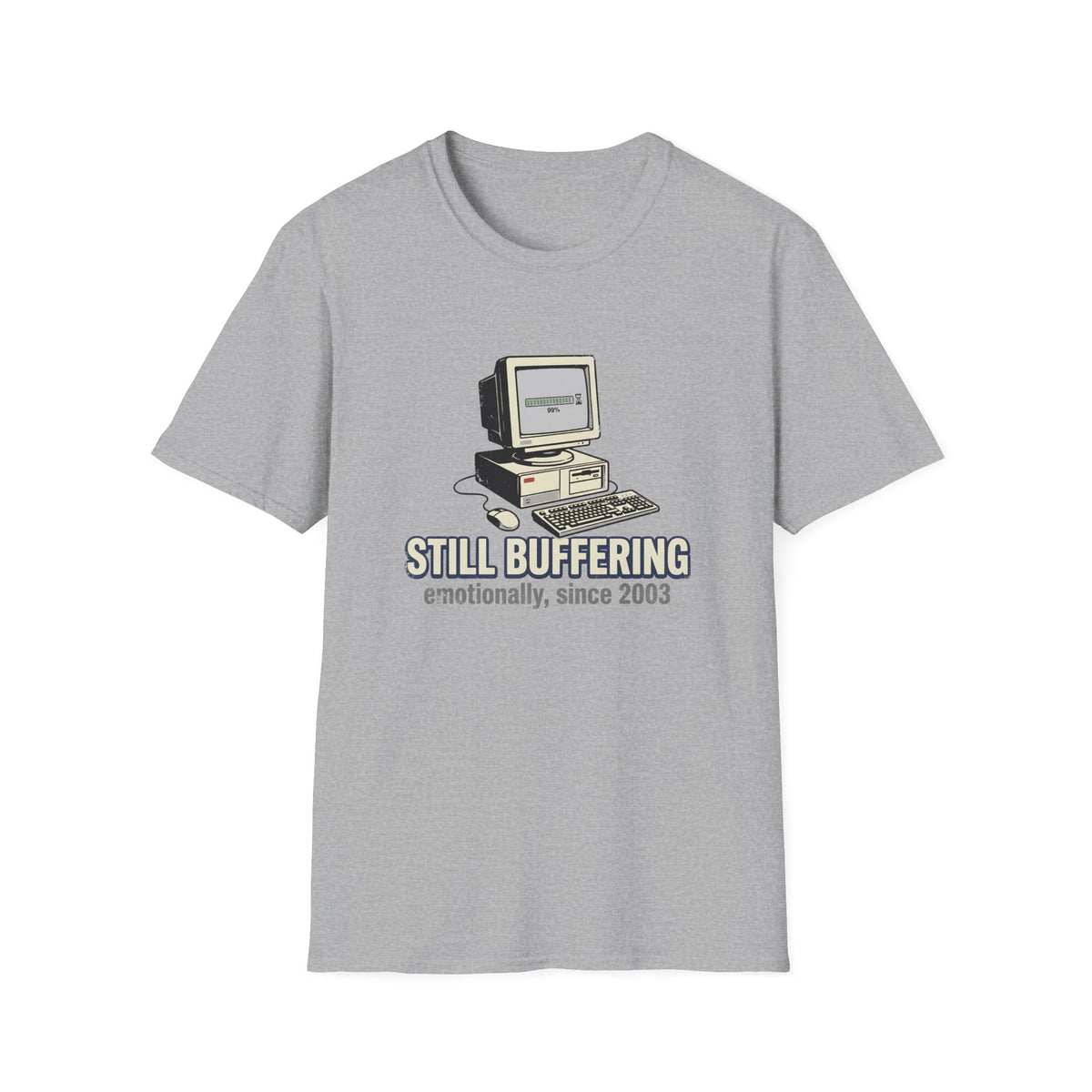 Still Buffering Emotionally Since 2003 T-Shirt