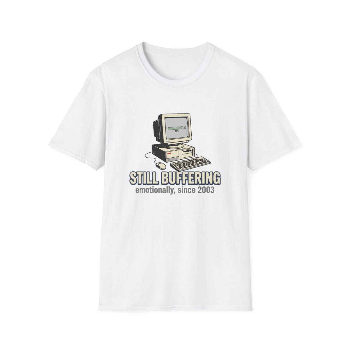 Still Buffering Emotionally Since 2003 T-Shirt
